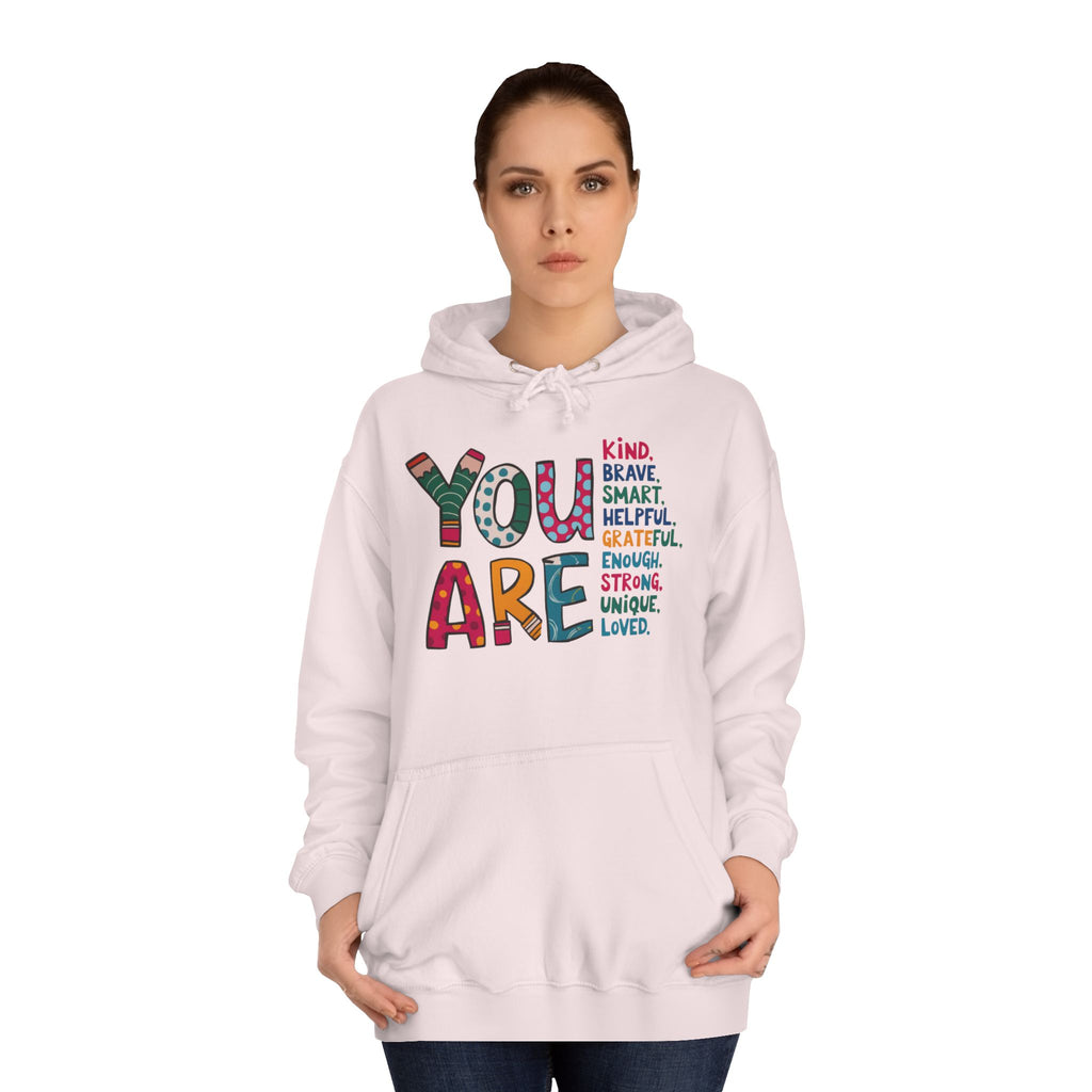 You Are Kind Unisex College Hoodie | Inspirational Sweatshirt, Cozy Gift for Students, Graduation, Self-Love, Positive Affirmation