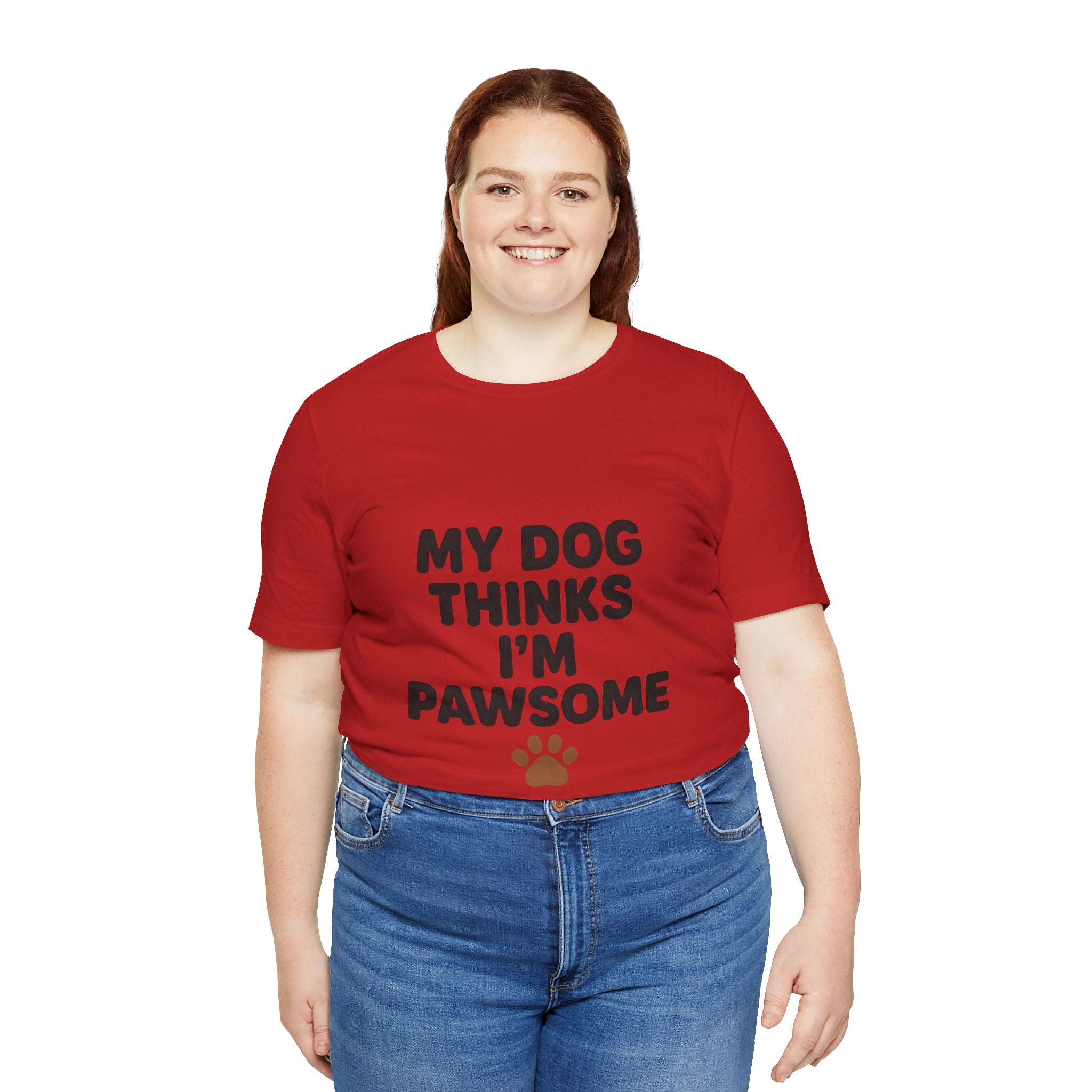 My Dog Thinks I'm Pawsome Unisex Tee, Pet Lover Gift, Dog Mom Shirt, Funny Dog T-Shirt, Cute Canine Apparel, Birthday Gift for Dog Owners