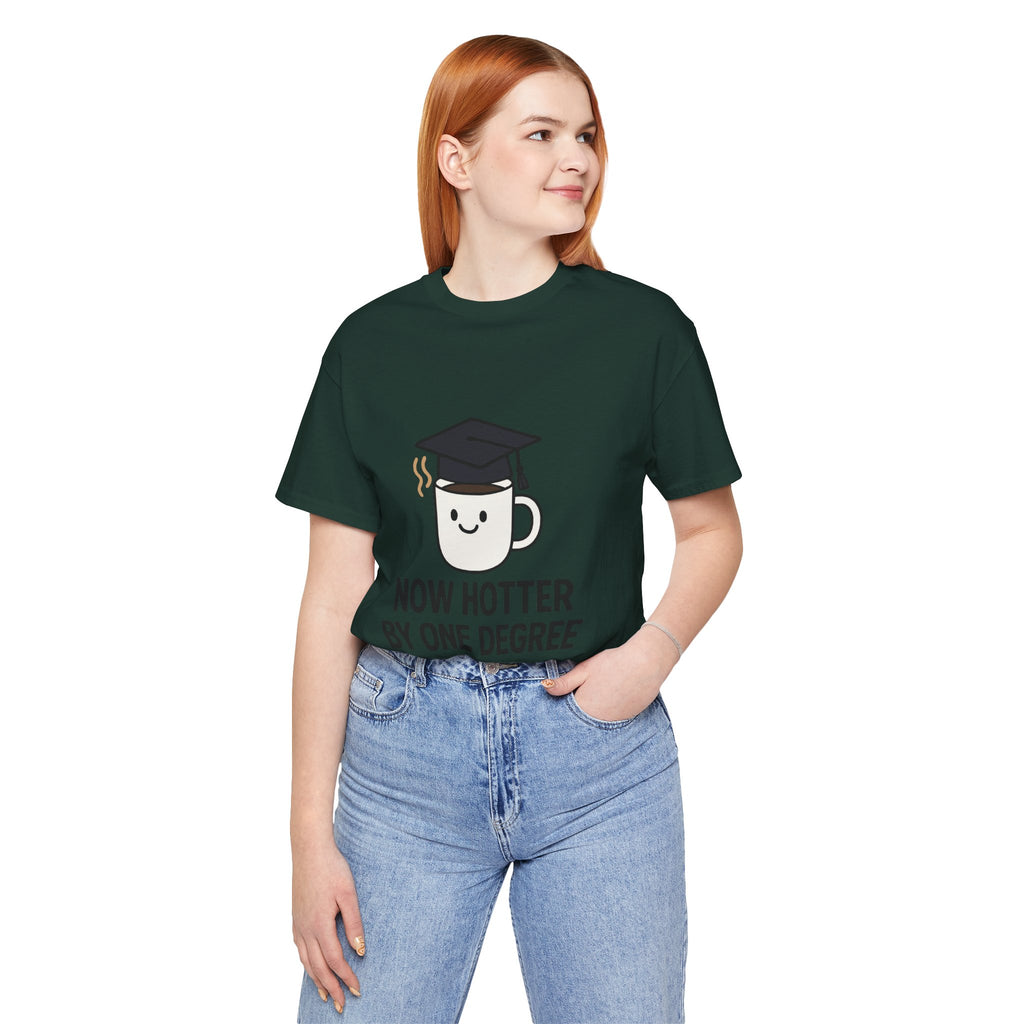 Graduating Quote T-Shirt, Funny Grad Tee, Unisex Jersey Shirt, Sarcastic Graduation Gift, College Humor Top