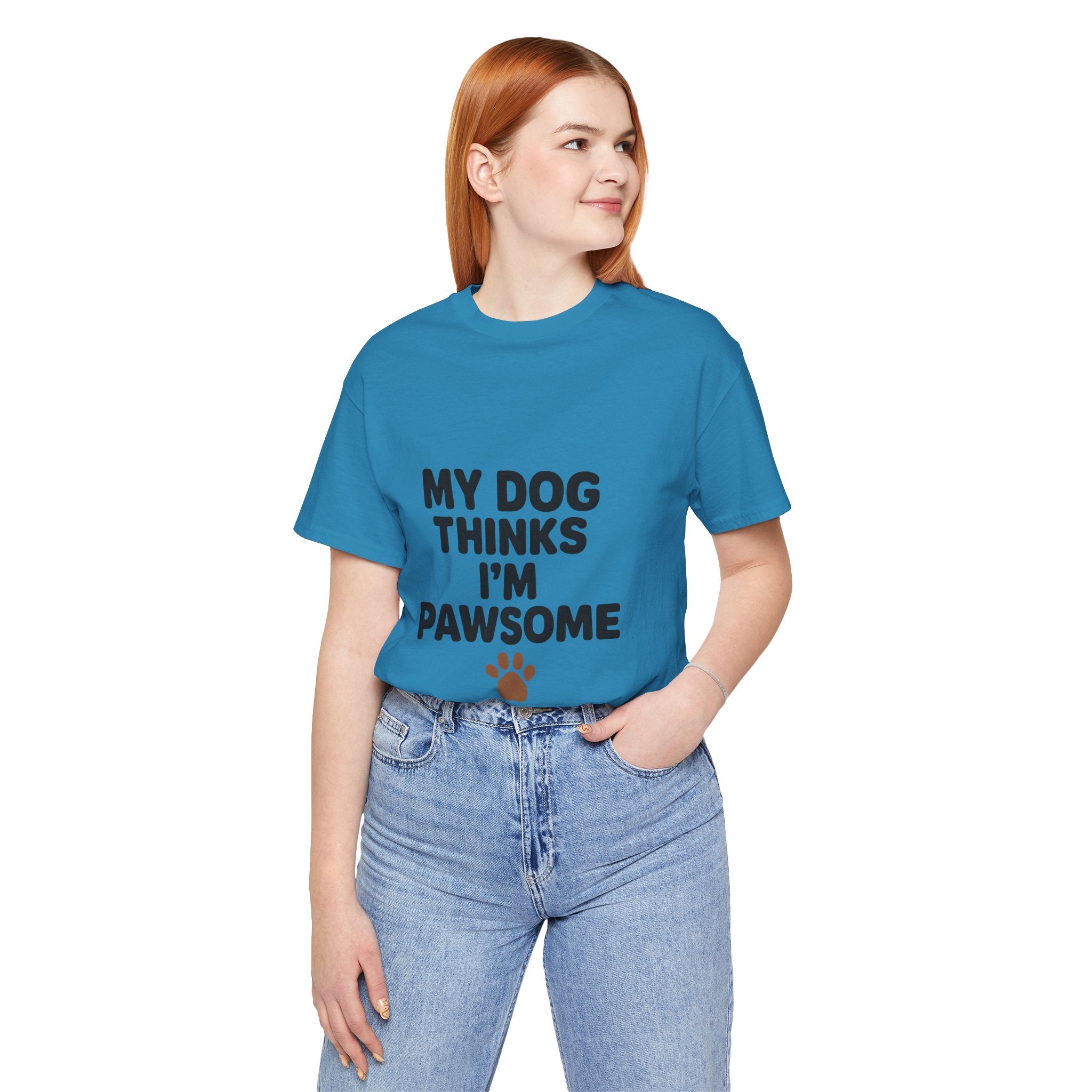 My Dog Thinks I'm Pawsome Unisex Tee, Pet Lover Gift, Dog Mom Shirt, Funny Dog T-Shirt, Cute Canine Apparel, Birthday Gift for Dog Owners