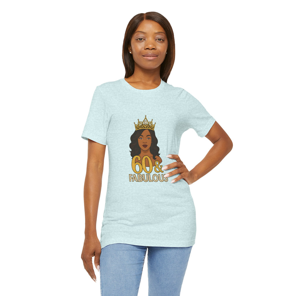 60 & Fabulous Unisex Tee, Birthday Gift Tee, Women's Celebration Shirt, Fun Milestone Birthday Apparel, Perfect for 60th Birthday Party