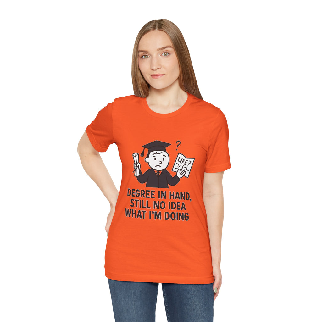 Graduation Humor Tee | Unisex Jersey Short Sleeve Shirt, Funny Graduation Gift, College Shirt, Life After Degree Tee, Graduate T-Shirt
