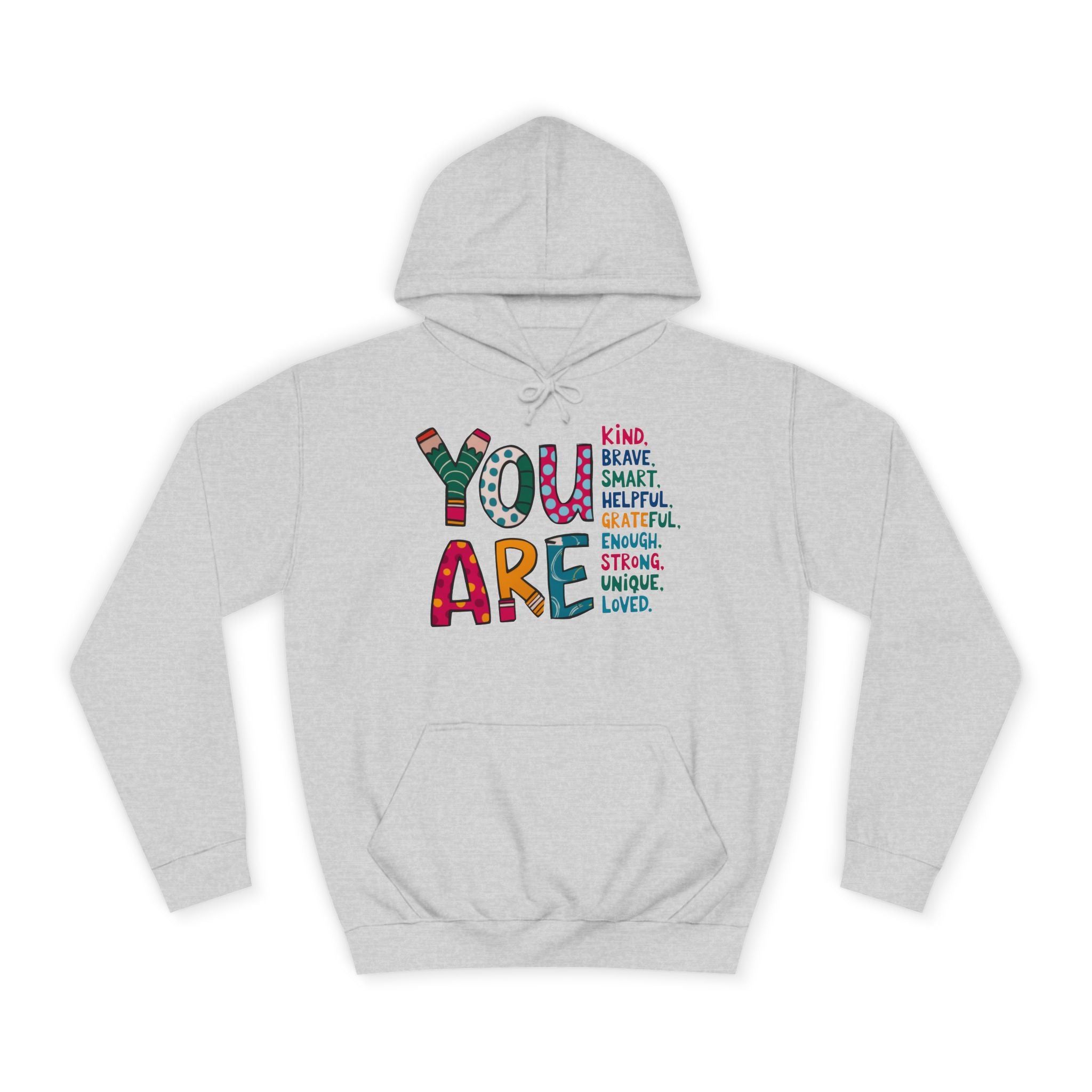 You Are Kind Unisex College Hoodie | Inspirational Sweatshirt, Cozy Gift for Students, Graduation, Self-Love, Positive Affirmation