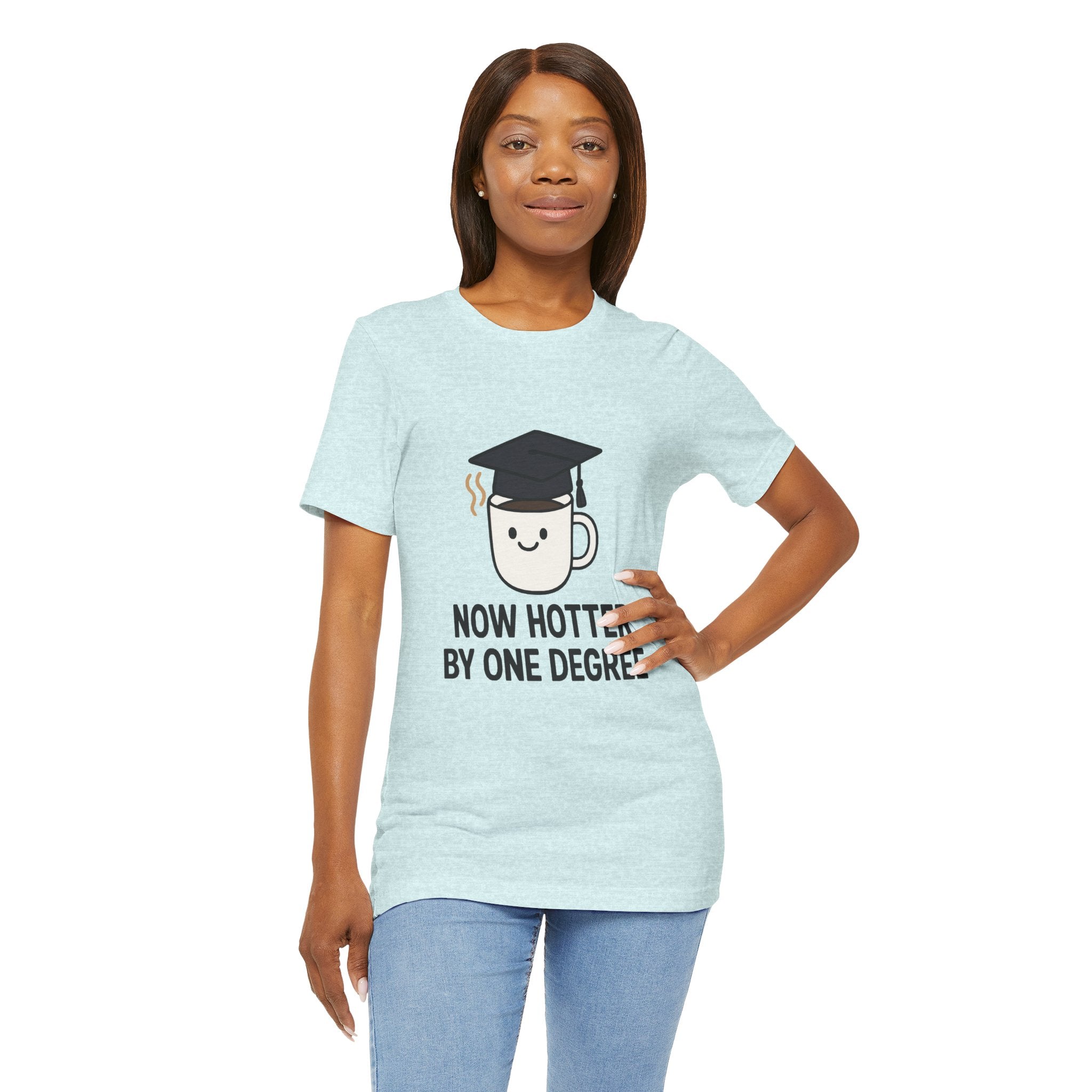 Graduating Quote T-Shirt, Funny Grad Tee, Unisex Jersey Shirt, Sarcastic Graduation Gift, College Humor Top