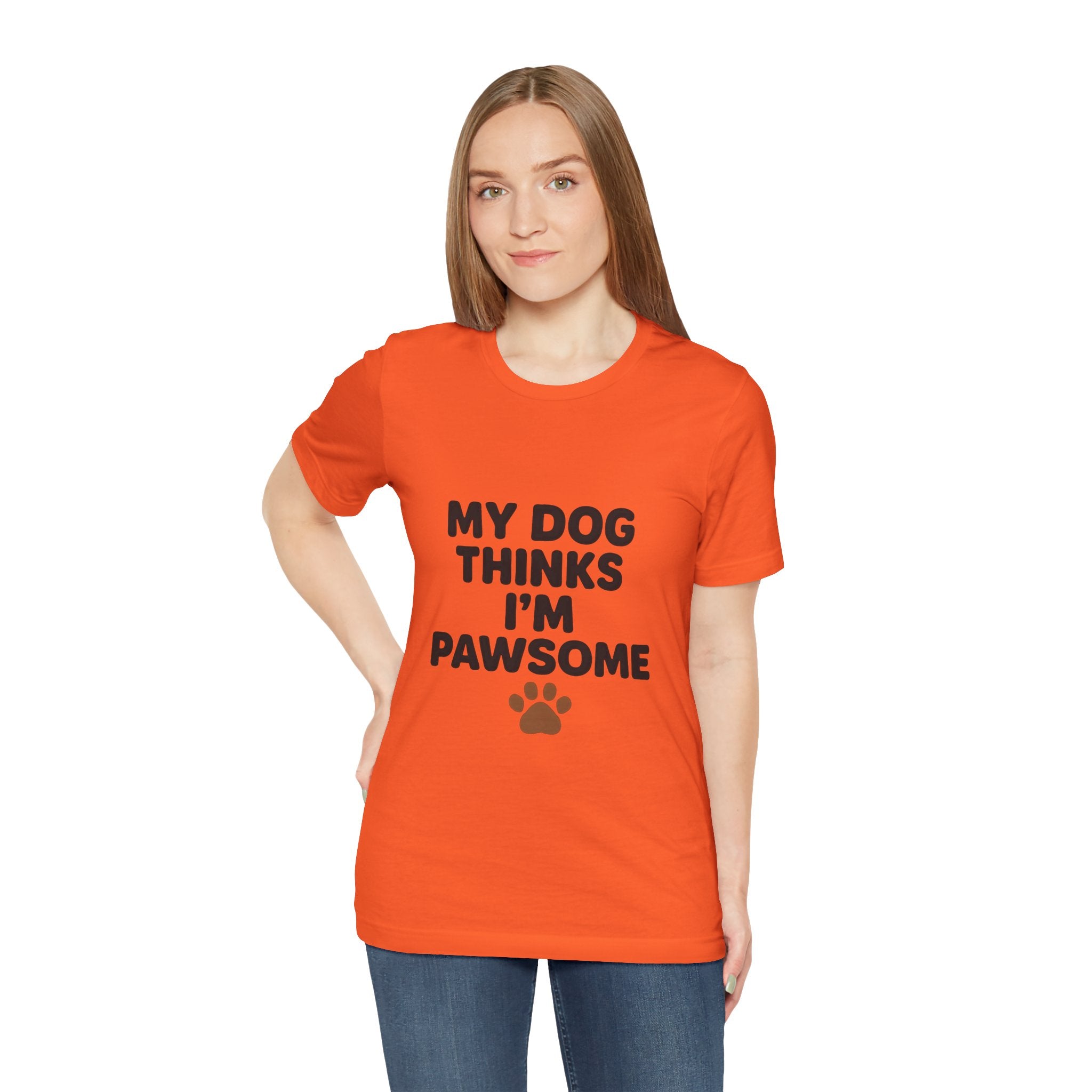 My Dog Thinks I'm Pawsome Unisex Tee, Pet Lover Gift, Dog Mom Shirt, Funny Dog T-Shirt, Cute Canine Apparel, Birthday Gift for Dog Owners