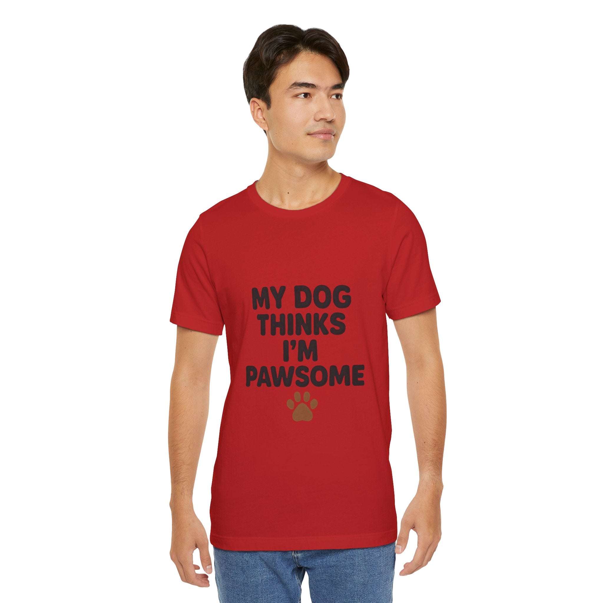 My Dog Thinks I'm Pawsome Unisex Tee, Pet Lover Gift, Dog Mom Shirt, Funny Dog T-Shirt, Cute Canine Apparel, Birthday Gift for Dog Owners