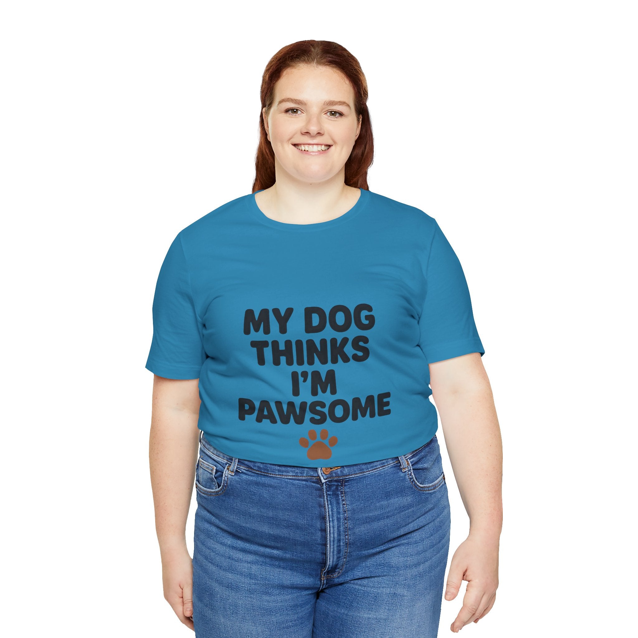 My Dog Thinks I'm Pawsome Unisex Tee, Pet Lover Gift, Dog Mom Shirt, Funny Dog T-Shirt, Cute Canine Apparel, Birthday Gift for Dog Owners