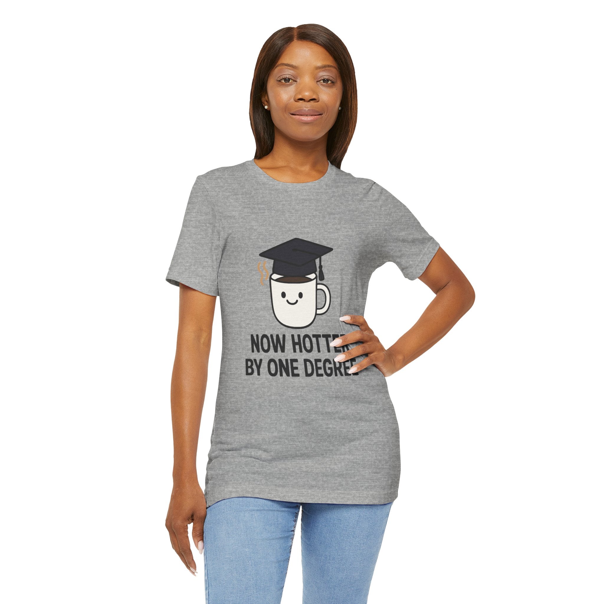 Graduating Quote T-Shirt, Funny Grad Tee, Unisex Jersey Shirt, Sarcastic Graduation Gift, College Humor Top
