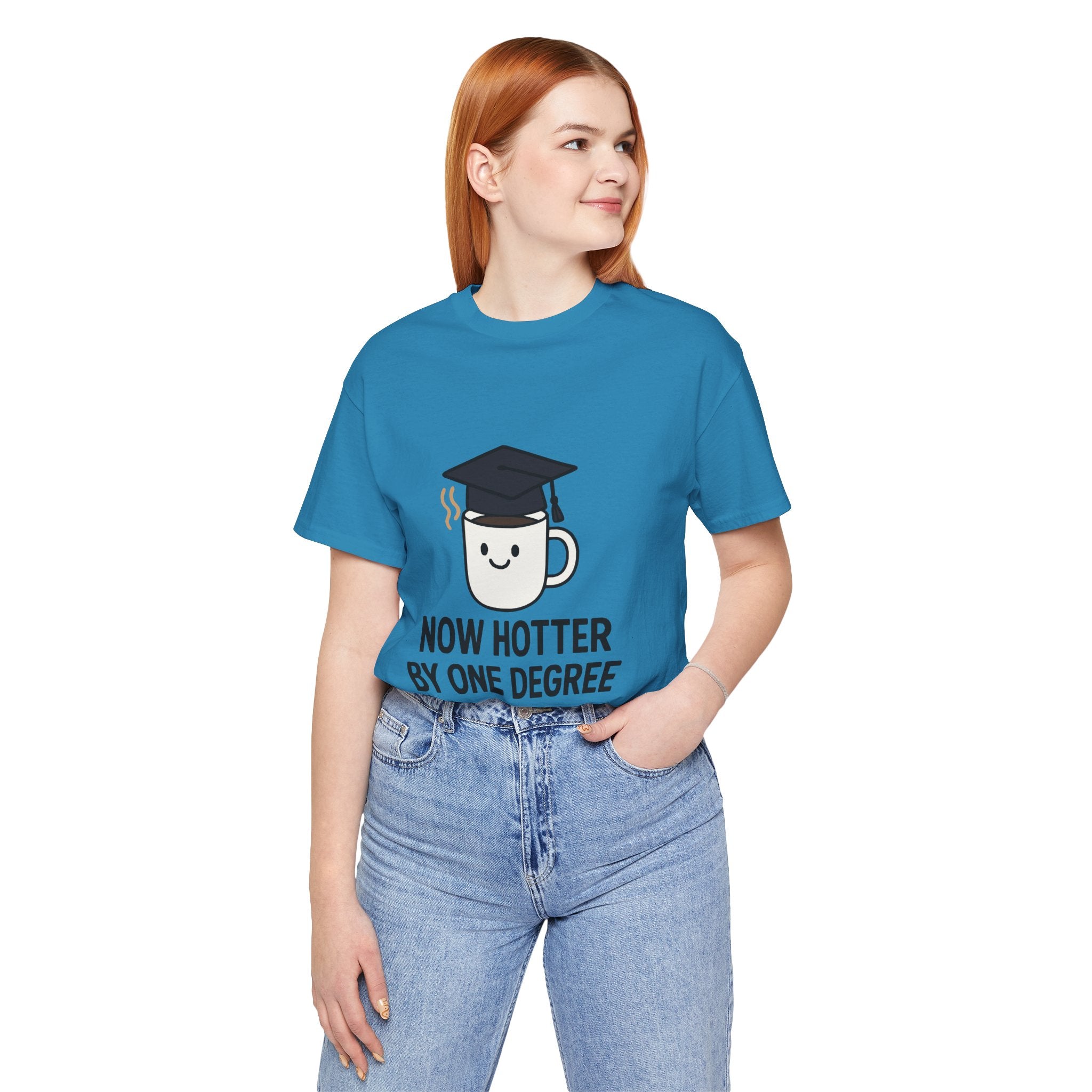 Graduating Quote T-Shirt, Funny Grad Tee, Unisex Jersey Shirt, Sarcastic Graduation Gift, College Humor Top