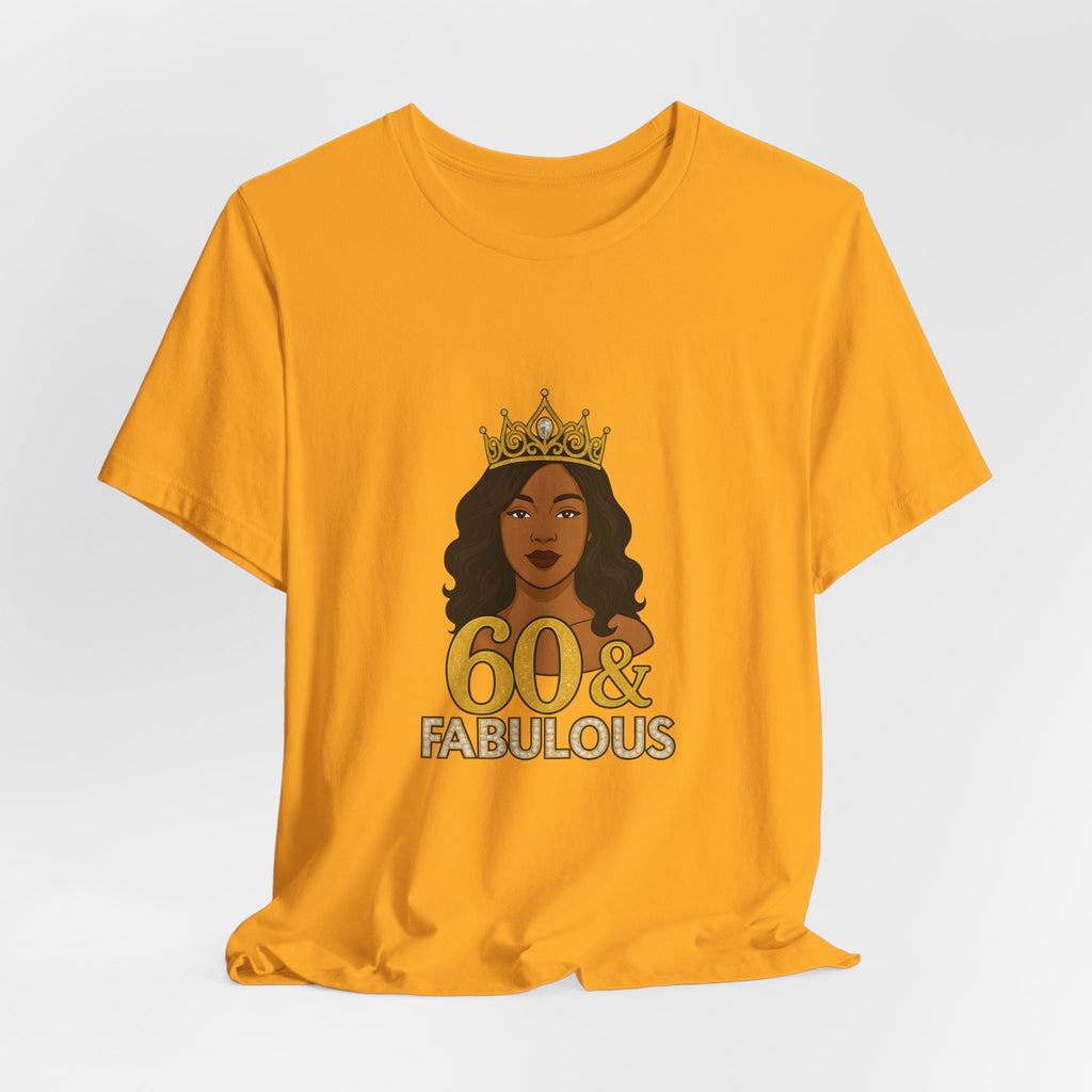 60 & Fabulous Unisex Tee, Birthday Gift Tee, Women's Celebration Shirt, Fun Milestone Birthday Apparel, Perfect for 60th Birthday Party