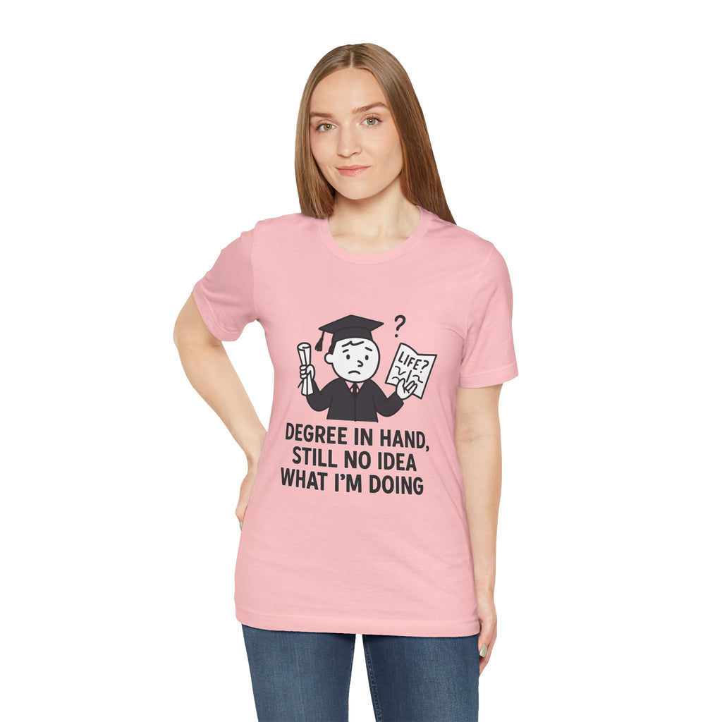 Graduation Humor Tee | Unisex Jersey Short Sleeve Shirt, Funny Graduation Gift, College Shirt, Life After Degree Tee, Graduate T-Shirt