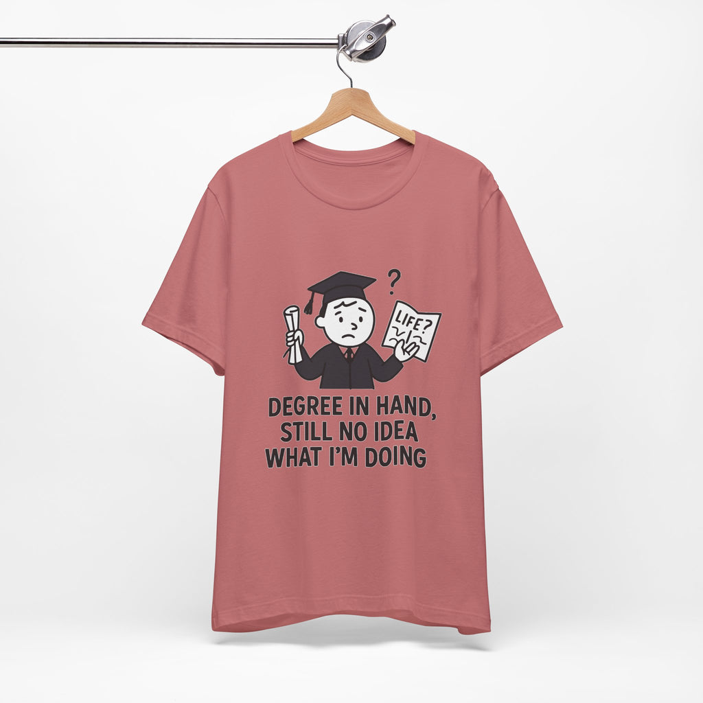 Graduation Humor Tee | Unisex Jersey Short Sleeve Shirt, Funny Graduation Gift, College Shirt, Life After Degree Tee, Graduate T-Shirt