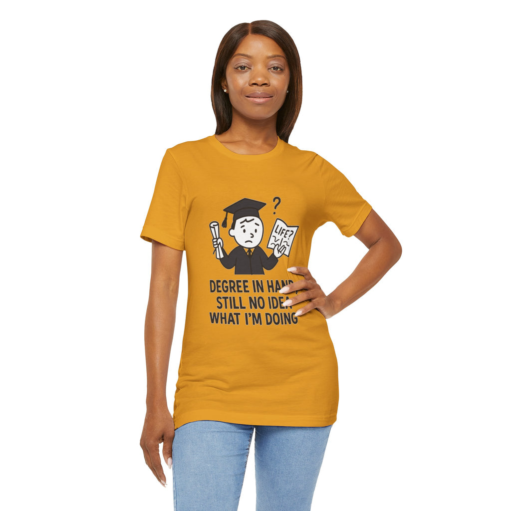 Graduation Humor Tee | Unisex Jersey Short Sleeve Shirt, Funny Graduation Gift, College Shirt, Life After Degree Tee, Graduate T-Shirt