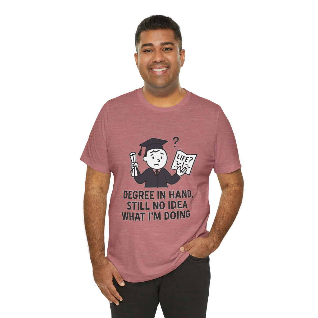 Graduation Humor Tee | Unisex Jersey Short Sleeve Shirt, Funny Graduation Gift, College Shirt, Life After Degree Tee, Graduate T-Shirt