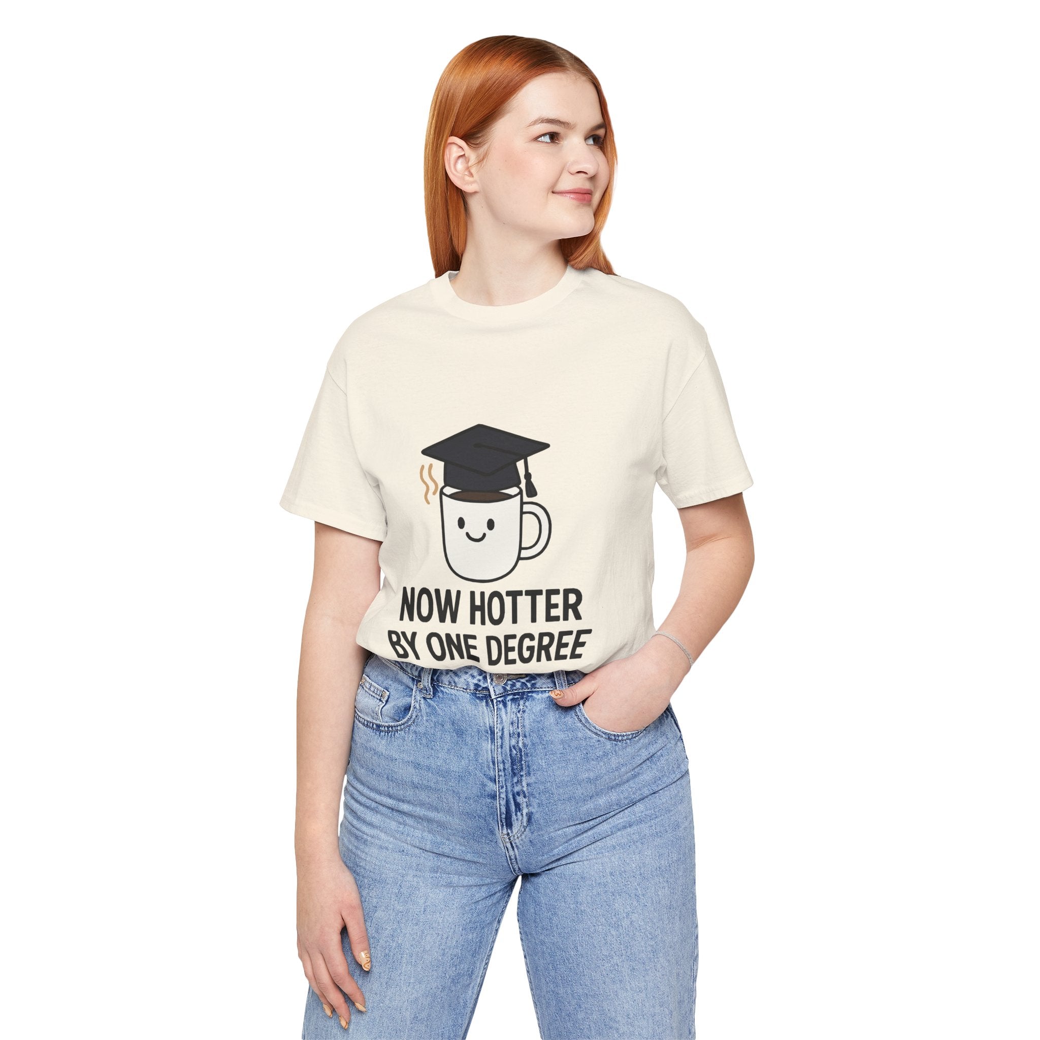 Graduating Quote T-Shirt, Funny Grad Tee, Unisex Jersey Shirt, Sarcastic Graduation Gift, College Humor Top