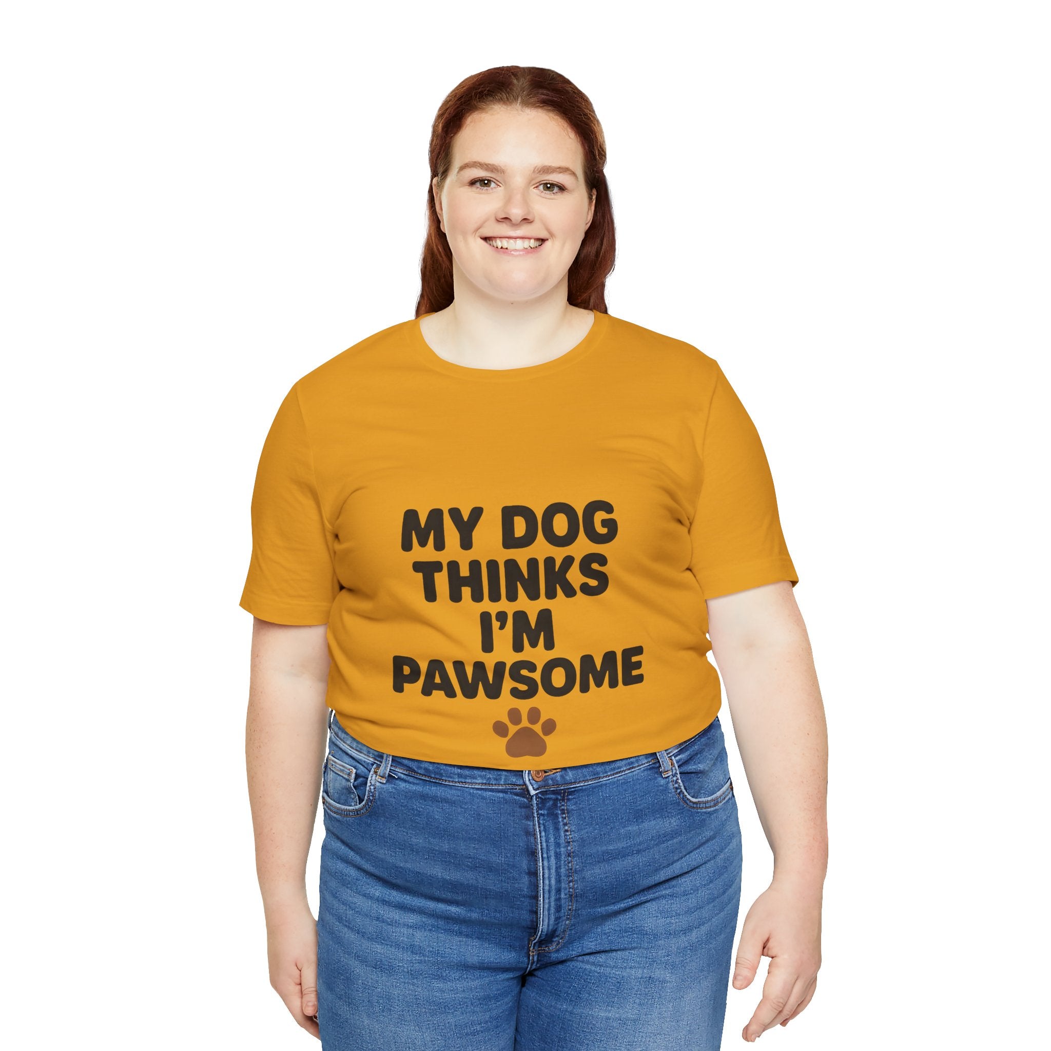 My Dog Thinks I'm Pawsome Unisex Tee, Pet Lover Gift, Dog Mom Shirt, Funny Dog T-Shirt, Cute Canine Apparel, Birthday Gift for Dog Owners