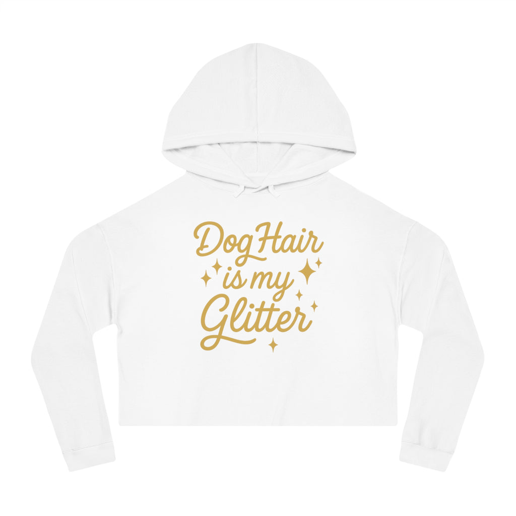 Dog Hair is My Glitter Cropped Hoodie, Cute Pet Owner Gift, Dog Mom Sweatshirt, Funny Animal Lover Apparel, Cozy Fashion Statement