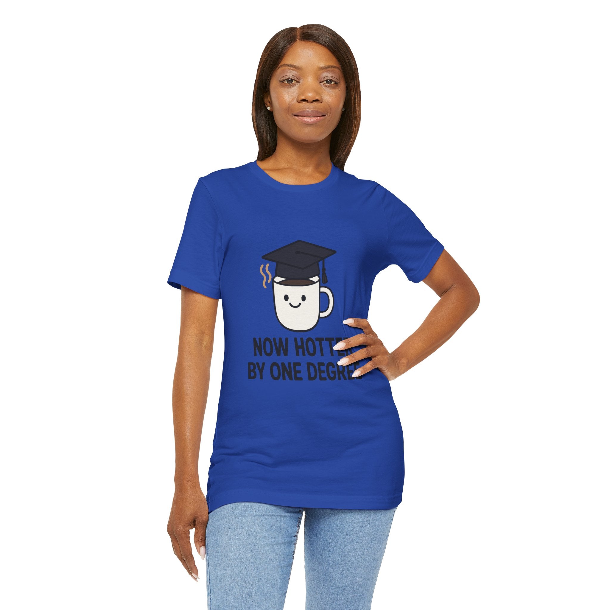 Graduating Quote T-Shirt, Funny Grad Tee, Unisex Jersey Shirt, Sarcastic Graduation Gift, College Humor Top