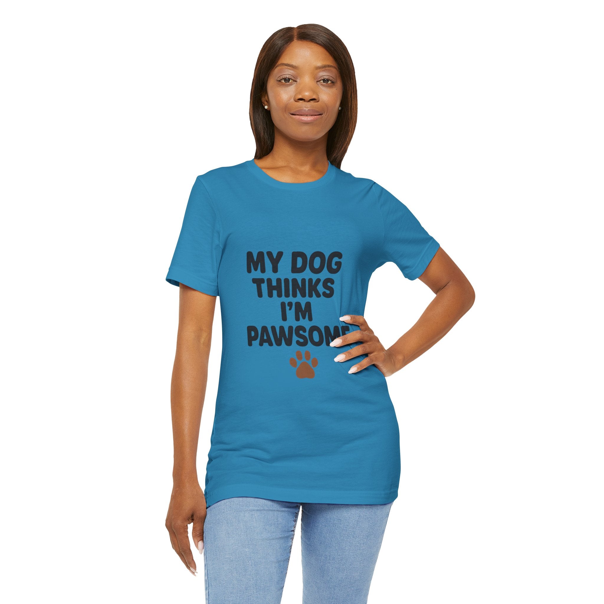 My Dog Thinks I'm Pawsome Unisex Tee, Pet Lover Gift, Dog Mom Shirt, Funny Dog T-Shirt, Cute Canine Apparel, Birthday Gift for Dog Owners