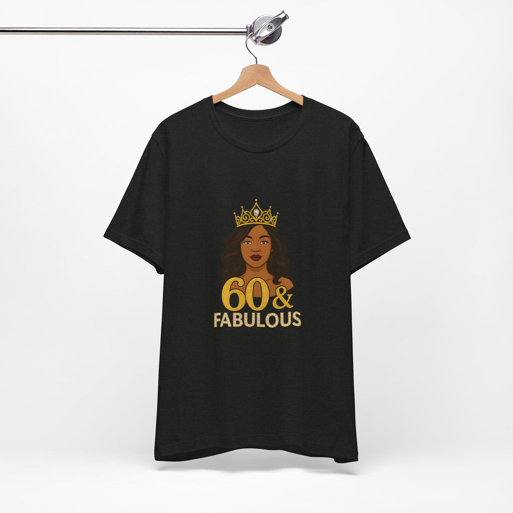 60 & Fabulous Unisex Tee, Birthday Gift Tee, Women's Celebration Shirt, Fun Milestone Birthday Apparel, Perfect for 60th Birthday Party