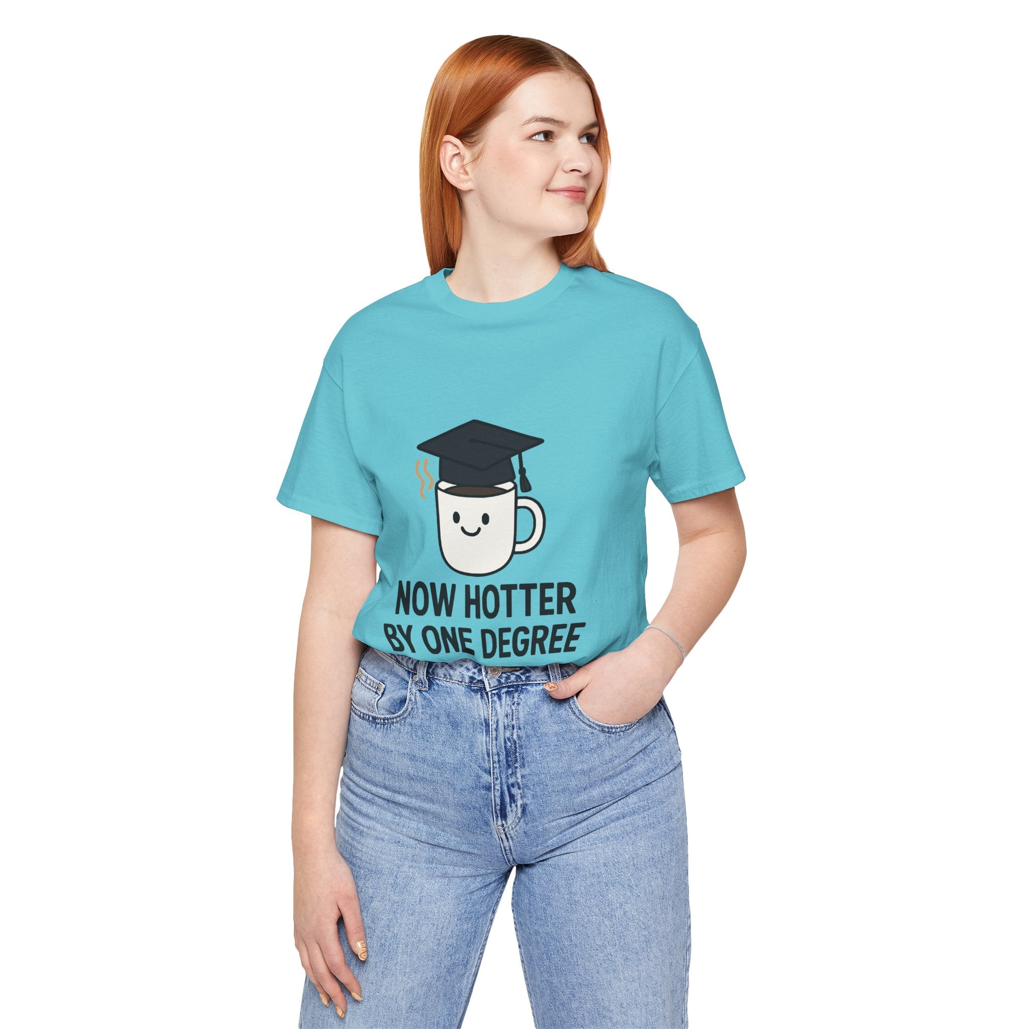 Graduating Quote T-Shirt, Funny Grad Tee, Unisex Jersey Shirt, Sarcastic Graduation Gift, College Humor Top