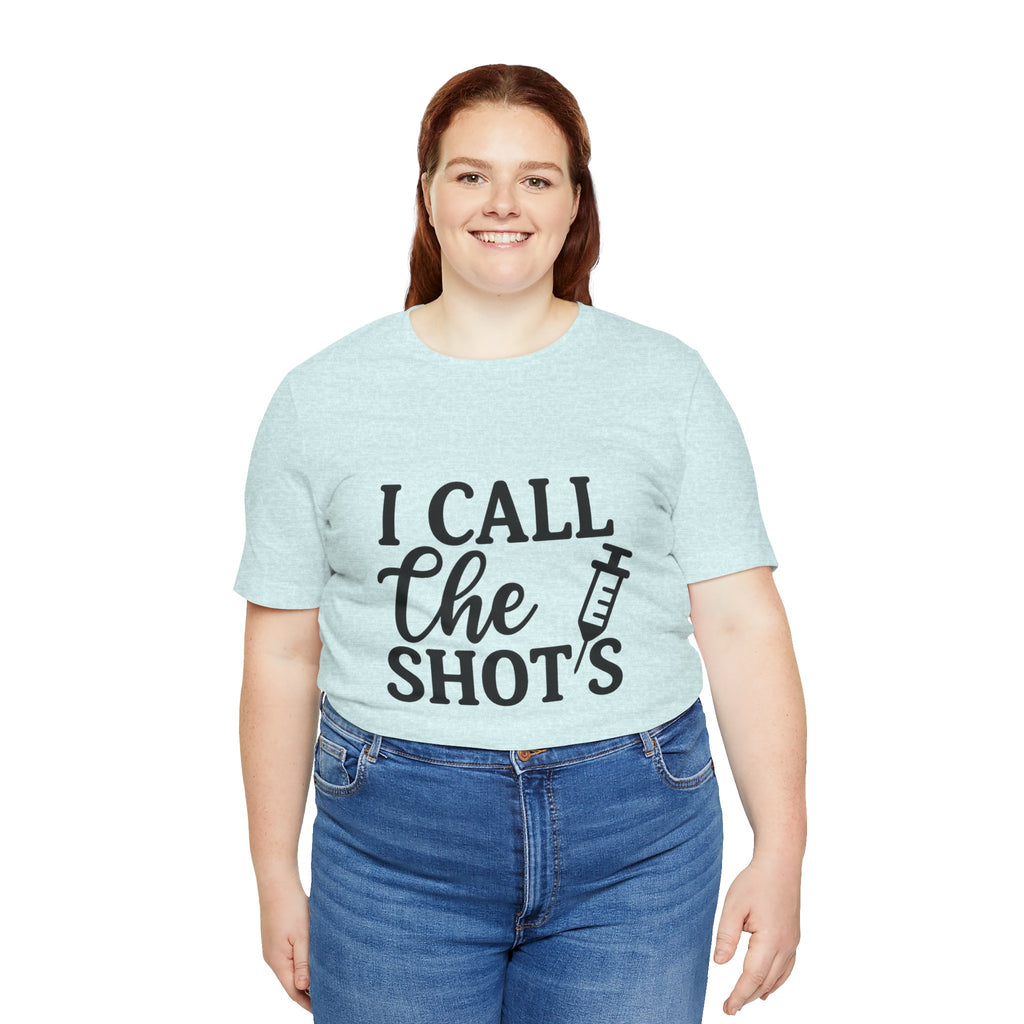 I Call the Shots  Tee, Fun Medical Humor Tee, Gift for Nurses, Healthcare Professional Shirt, Quirky Vaccine Shirt, [...]