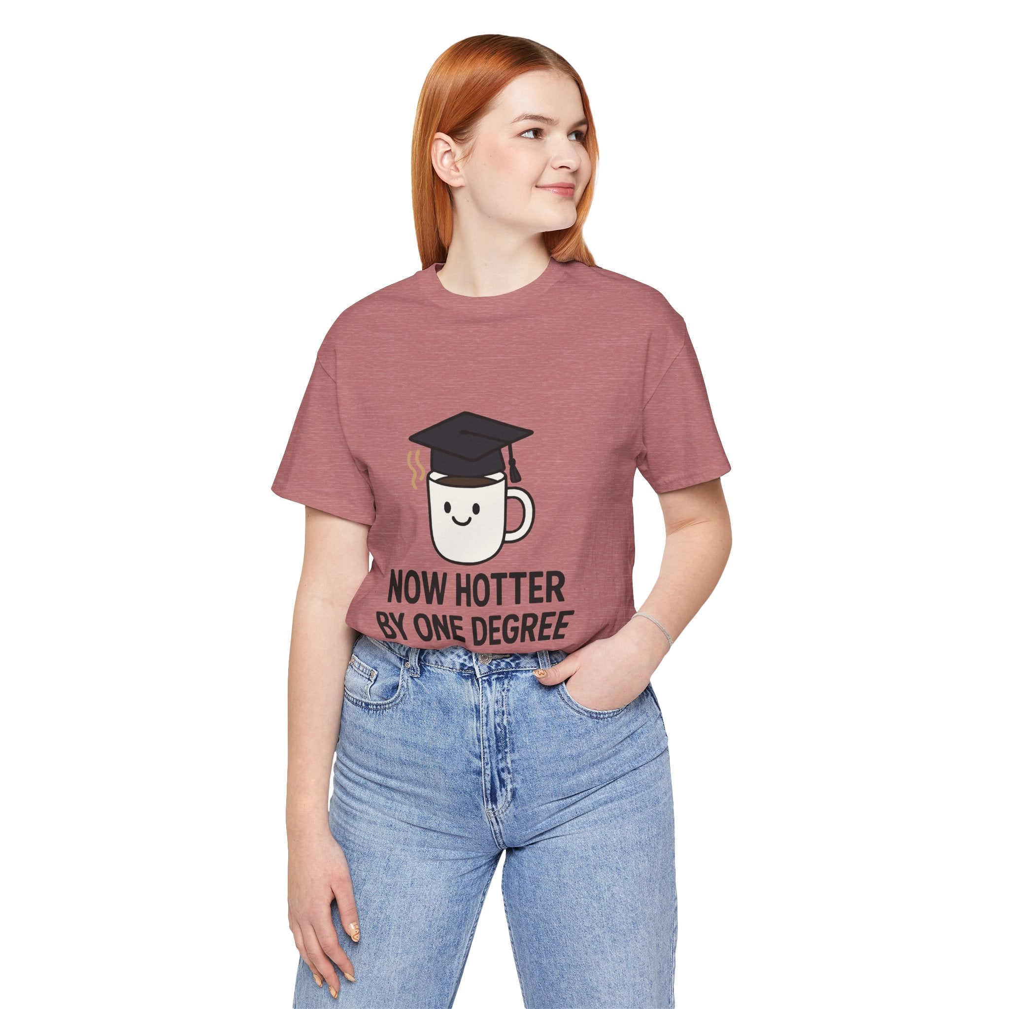 Graduating Quote T-Shirt, Funny Grad Tee, Unisex Jersey Shirt, Sarcastic Graduation Gift, College Humor Top
