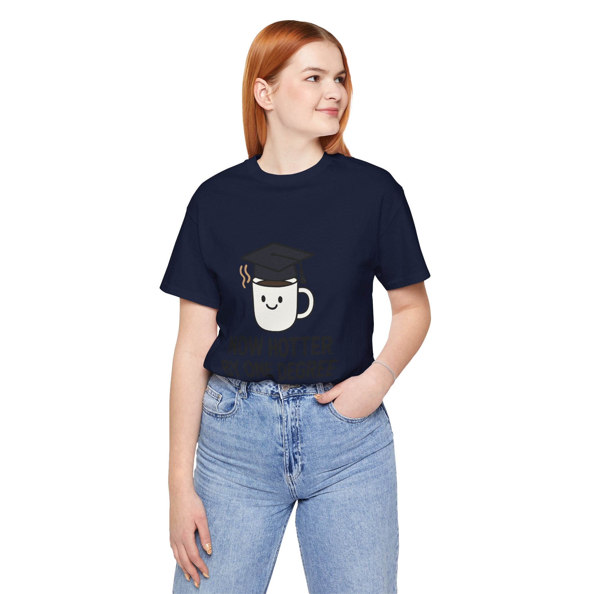 Graduating Quote T-Shirt, Funny Grad Tee, Unisex Jersey Shirt, Sarcastic Graduation Gift, College Humor Top