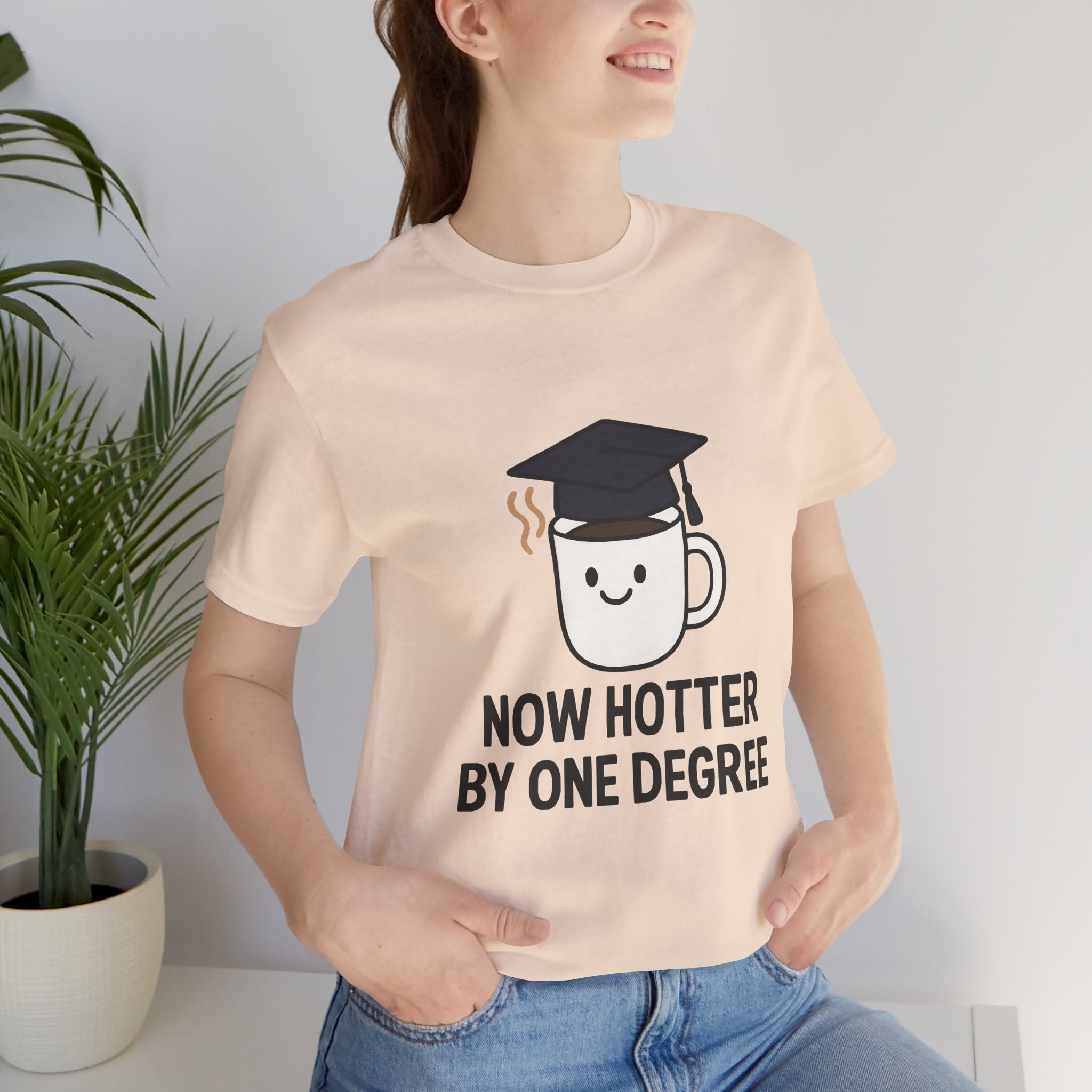 Graduating Quote T-Shirt, Funny Grad Tee, Unisex Jersey Shirt, Sarcastic Graduation Gift, College Humor Top