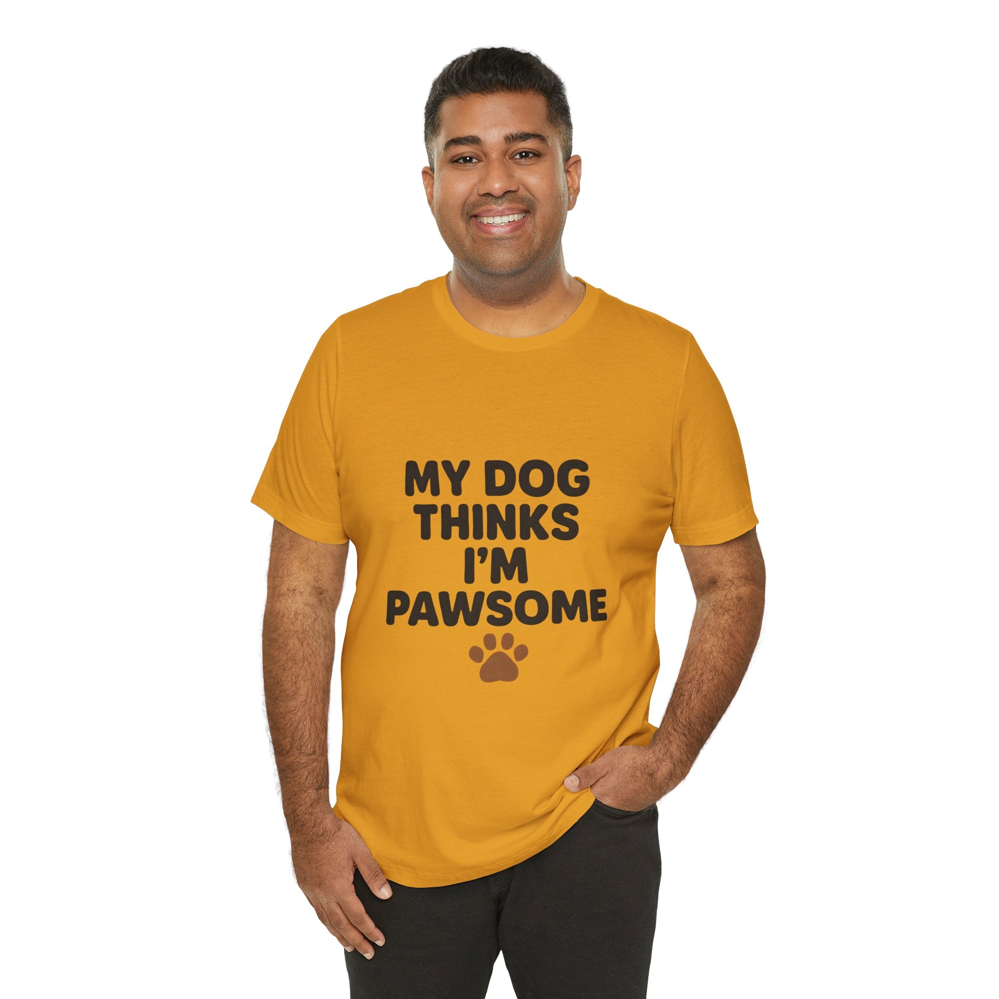 My Dog Thinks I'm Pawsome Unisex Tee, Pet Lover Gift, Dog Mom Shirt, Funny Dog T-Shirt, Cute Canine Apparel, Birthday Gift for Dog Owners