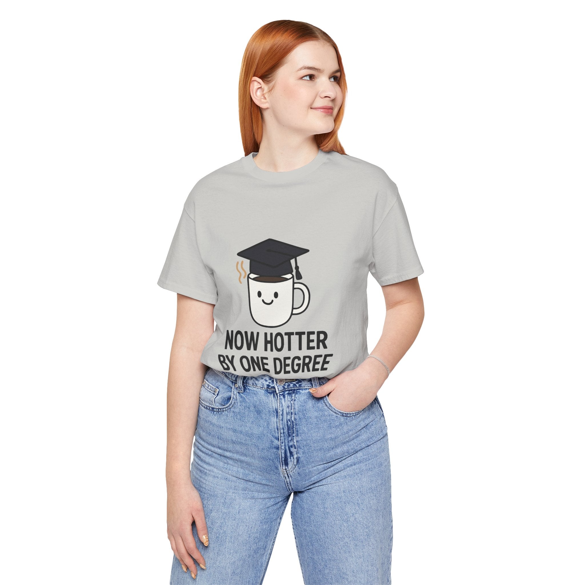 Graduating Quote T-Shirt, Funny Grad Tee, Unisex Jersey Shirt, Sarcastic Graduation Gift, College Humor Top