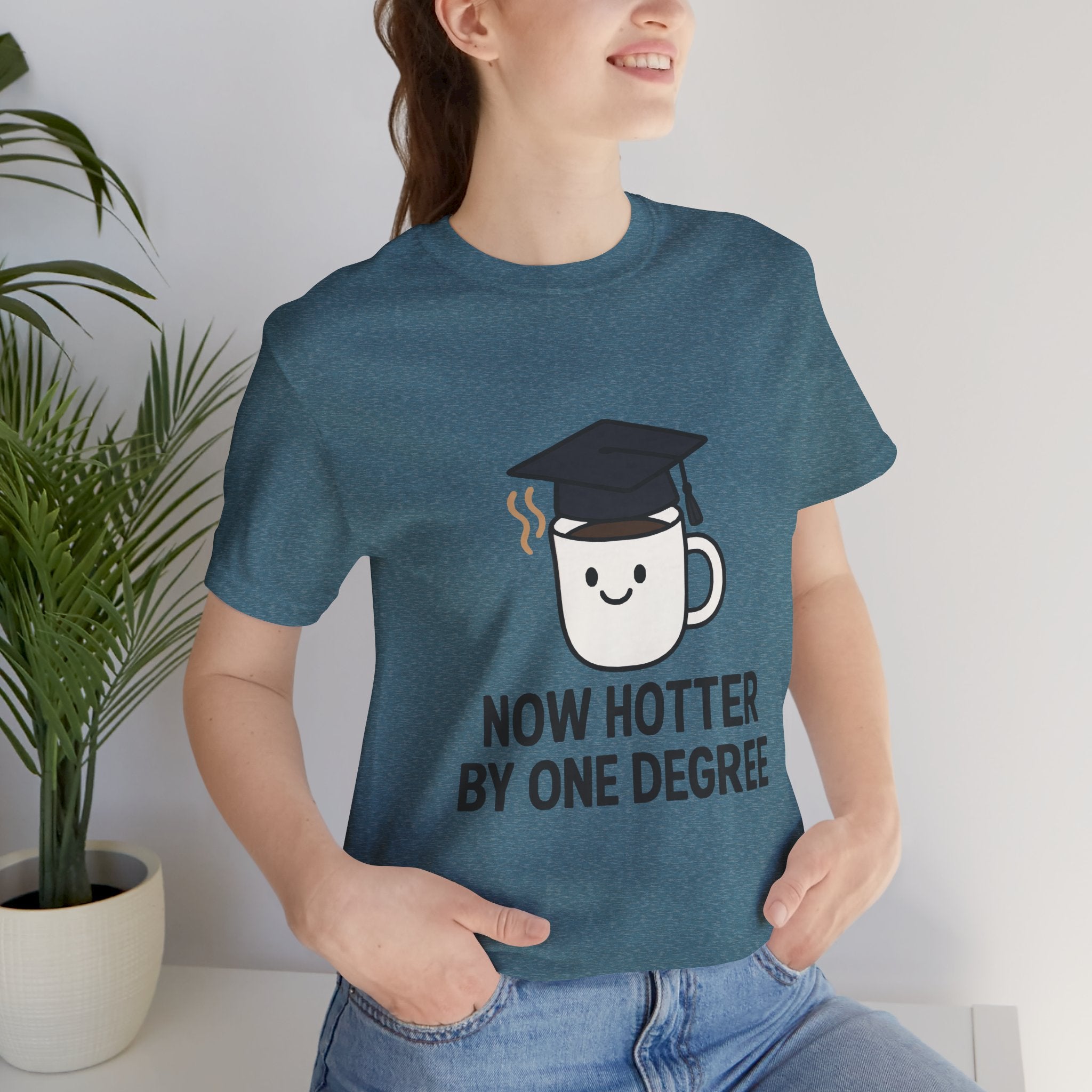 Graduating Quote T-Shirt, Funny Grad Tee, Unisex Jersey Shirt, Sarcastic Graduation Gift, College Humor Top