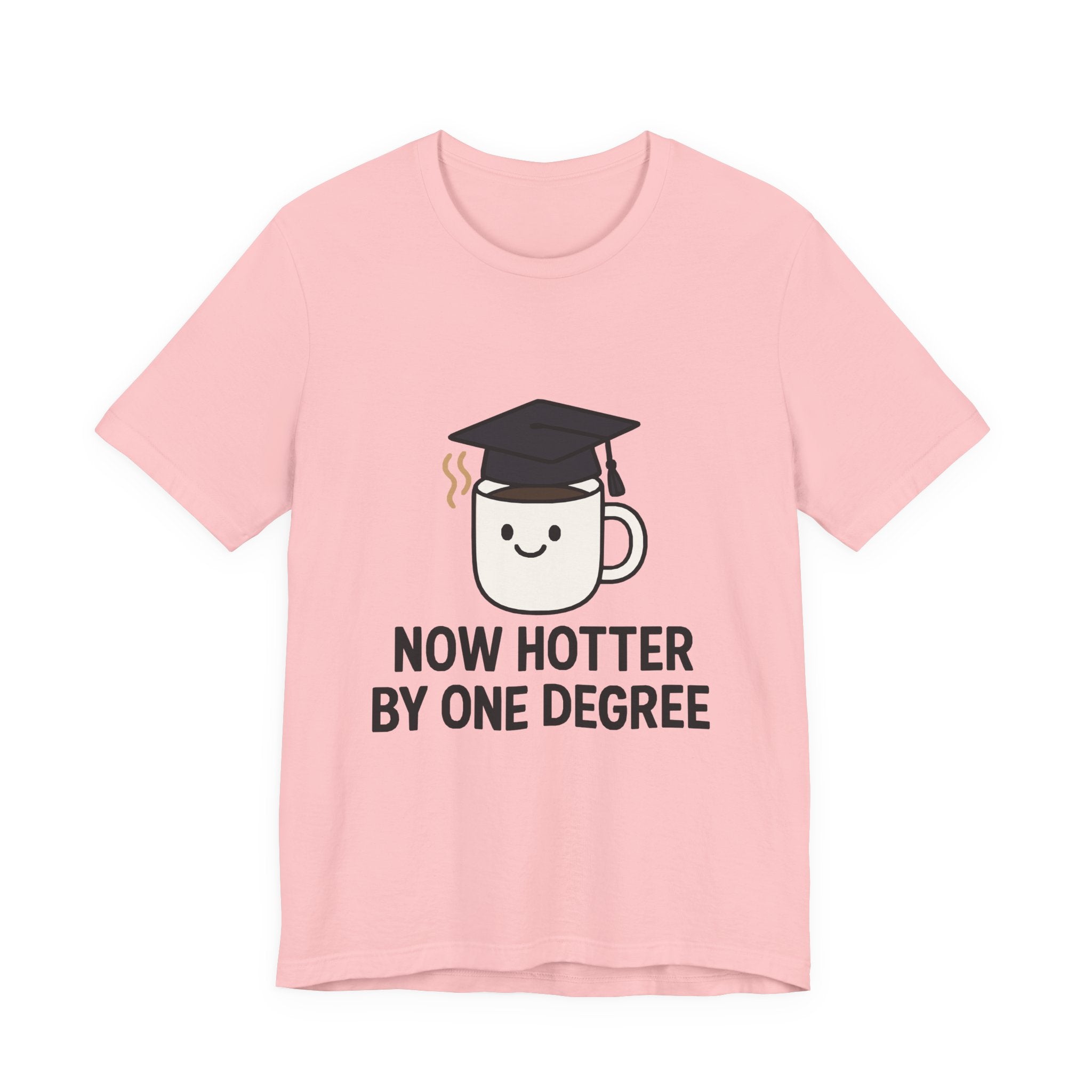 Graduating Quote T-Shirt, Funny Grad Tee, Unisex Jersey Shirt, Sarcastic Graduation Gift, College Humor Top