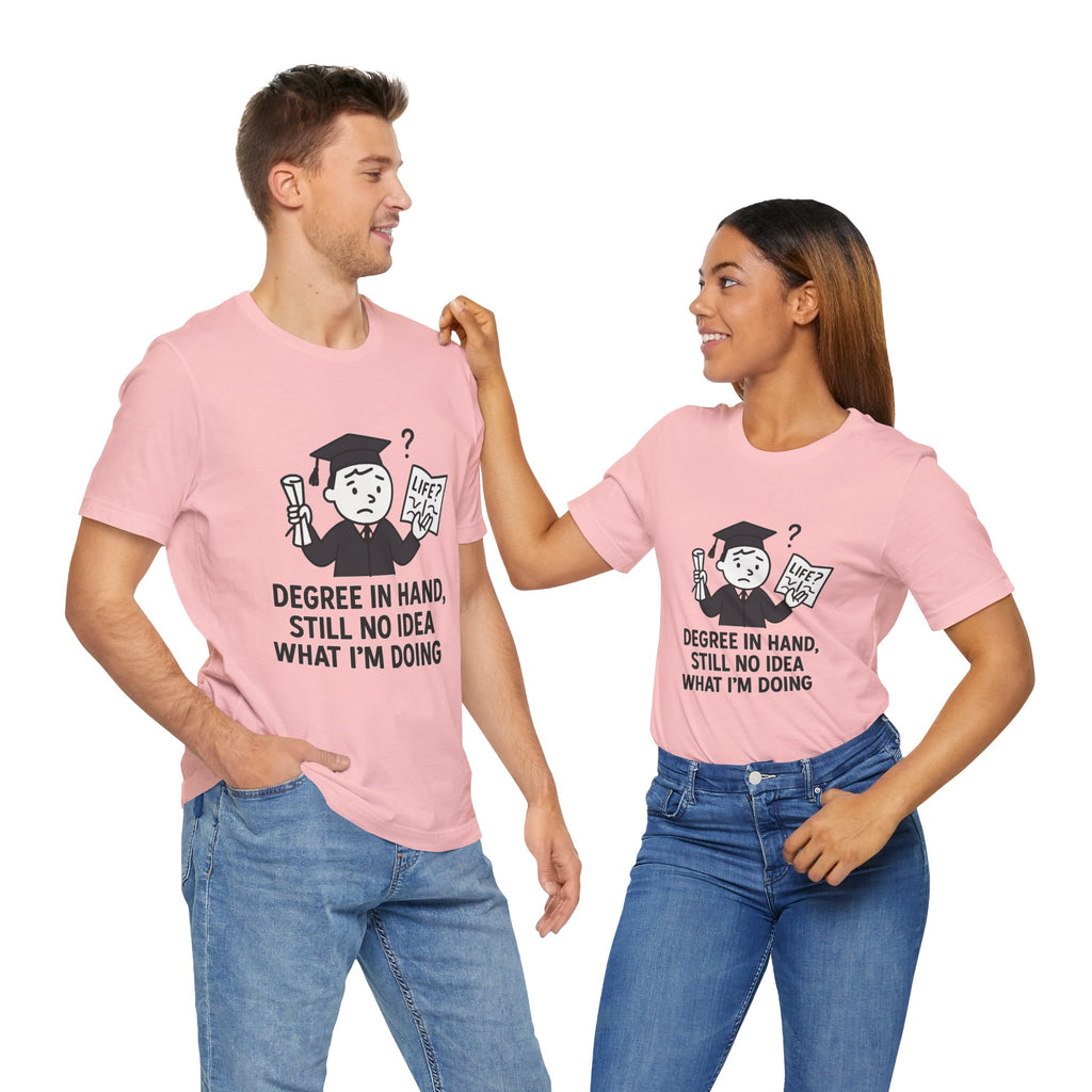 Graduation Humor Tee | Unisex Jersey Short Sleeve Shirt, Funny Graduation Gift, College Shirt, Life After Degree Tee, Graduate T-Shirt