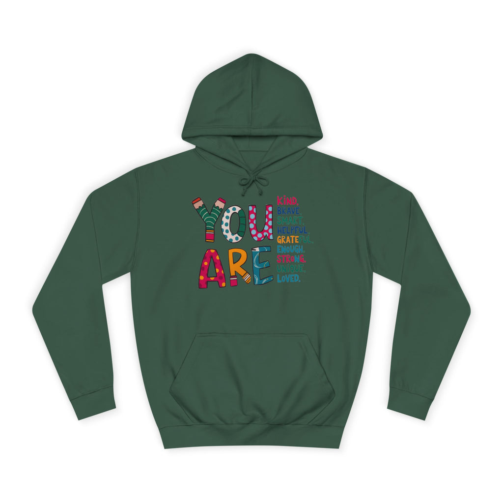 You Are Kind Unisex College Hoodie | Inspirational Sweatshirt, Cozy Gift for Students, Graduation, Self-Love, Positive Affirmation