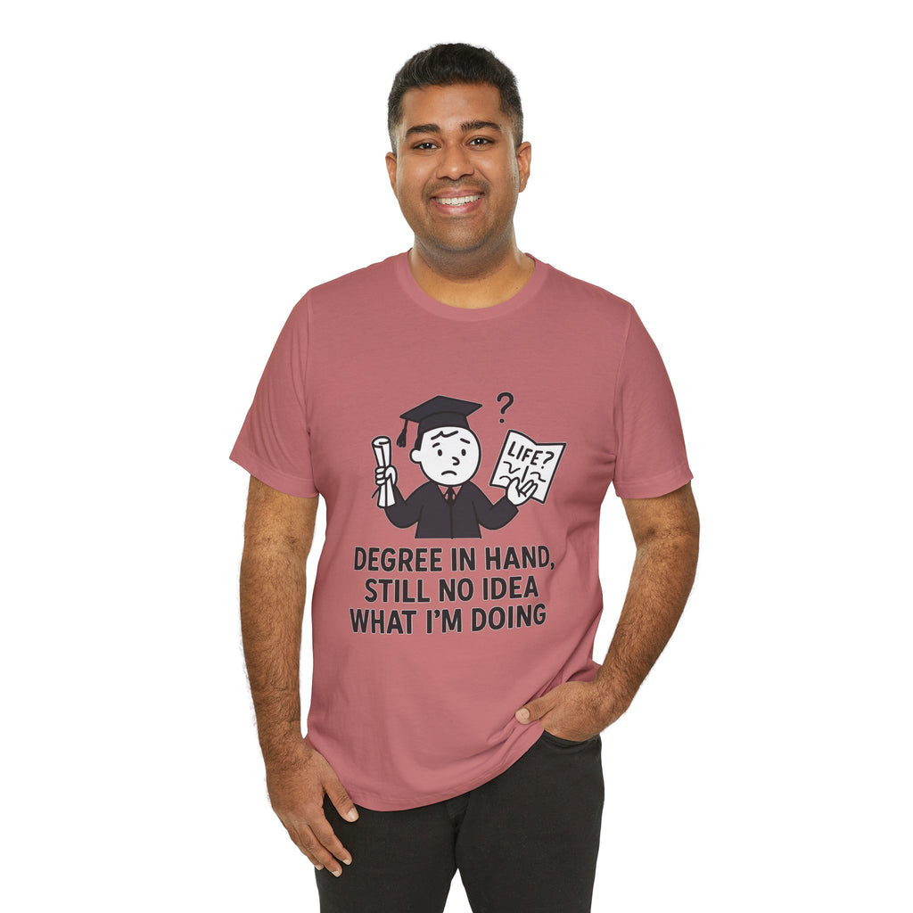 Graduation Humor Tee | Unisex Jersey Short Sleeve Shirt, Funny Graduation Gift, College Shirt, Life After Degree Tee, Graduate T-Shirt