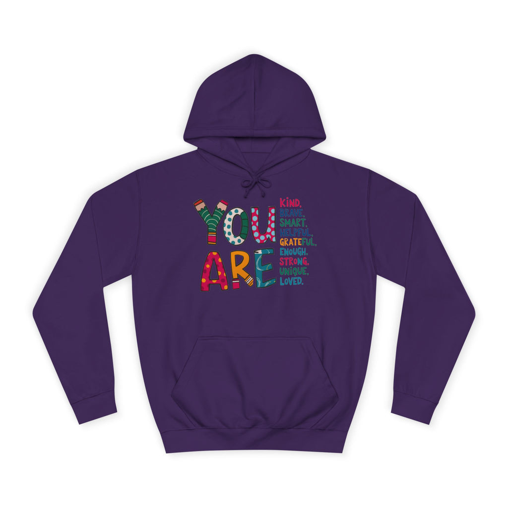 You Are Kind Unisex College Hoodie | Inspirational Sweatshirt, Cozy Gift for Students, Graduation, Self-Love, Positive Affirmation