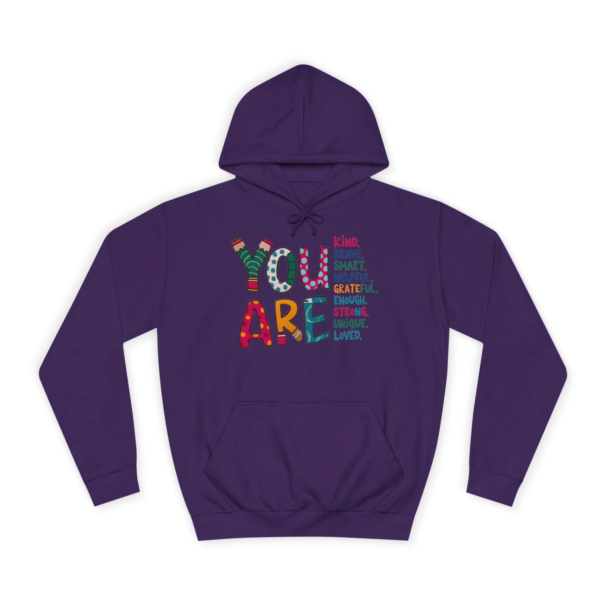 You Are Kind Unisex College Hoodie | Inspirational Sweatshirt, Cozy Gift for Students, Graduation, Self-Love, Positive Affirmation