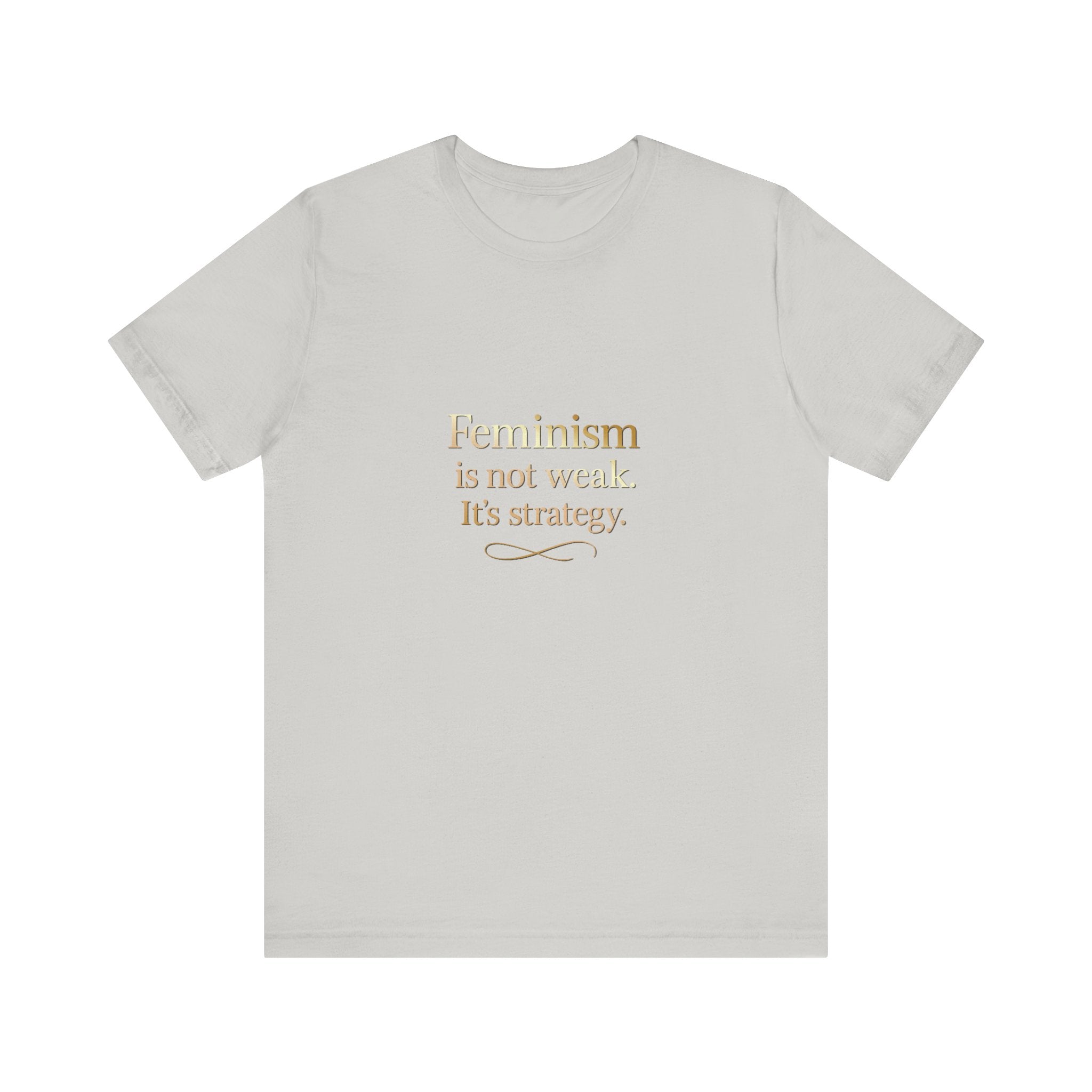 Feminism Is Not Weak Tee Bold Feminist Statement Shirt