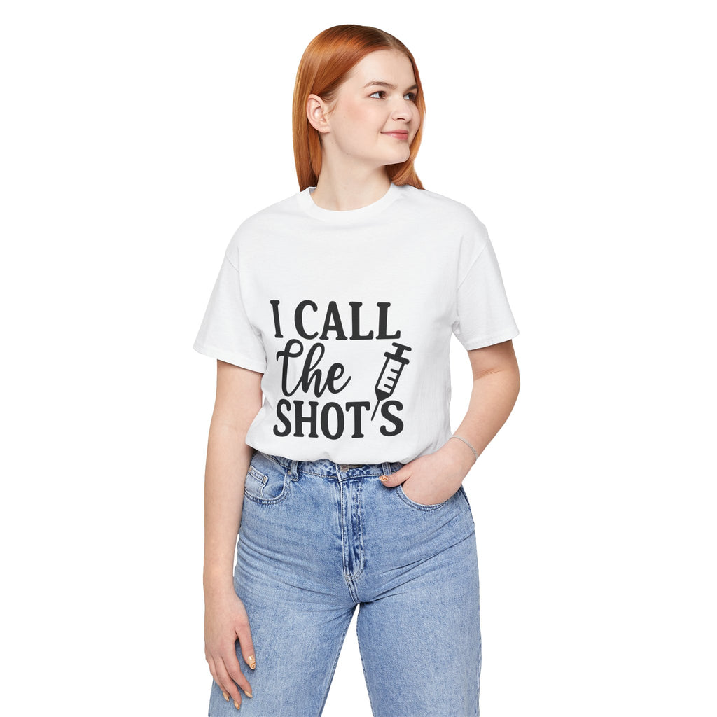 I Call the Shots  Tee, Fun Medical Humor Tee, Gift for Nurses, Healthcare Professional Shirt, Quirky Vaccine Shirt, [...]