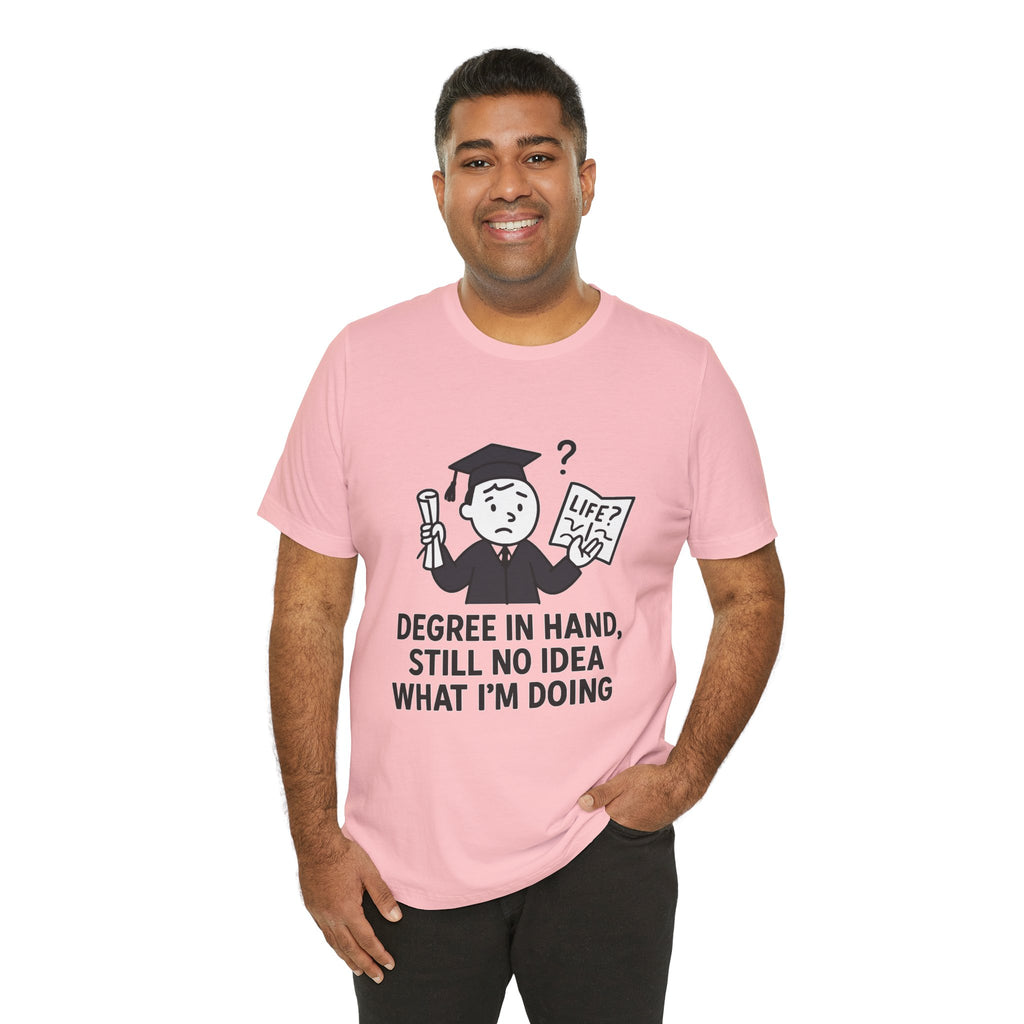 Graduation Humor Tee | Unisex Jersey Short Sleeve Shirt, Funny Graduation Gift, College Shirt, Life After Degree Tee, Graduate T-Shirt