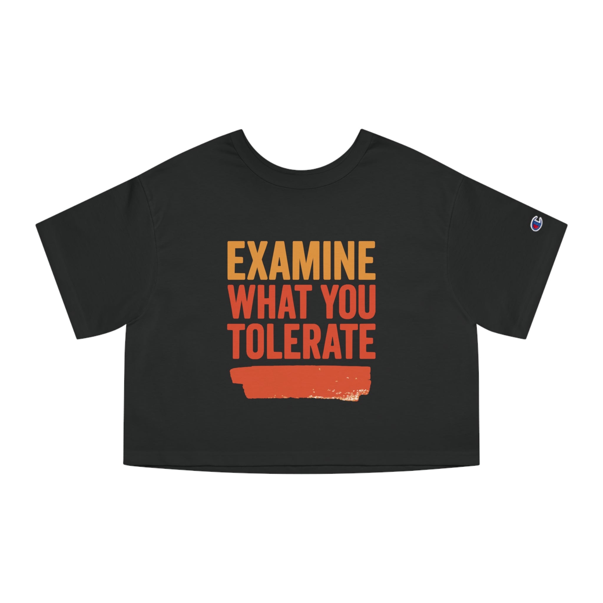 Cropped Motivational T-Shirt - Examine What You Tolerate, Women's Graphic Tee, Casual Outfit, Gift for Her, Everyday Wear